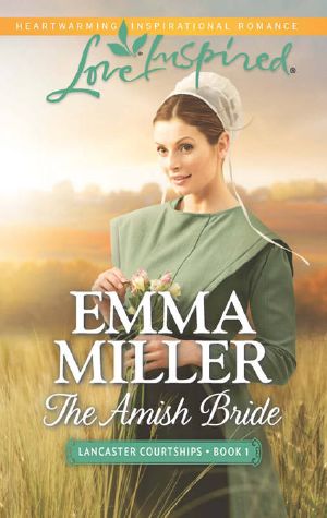 [Lancaster Courtships 01] • The Amish Bride